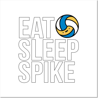 Eat Sleep Spike Posters and Art